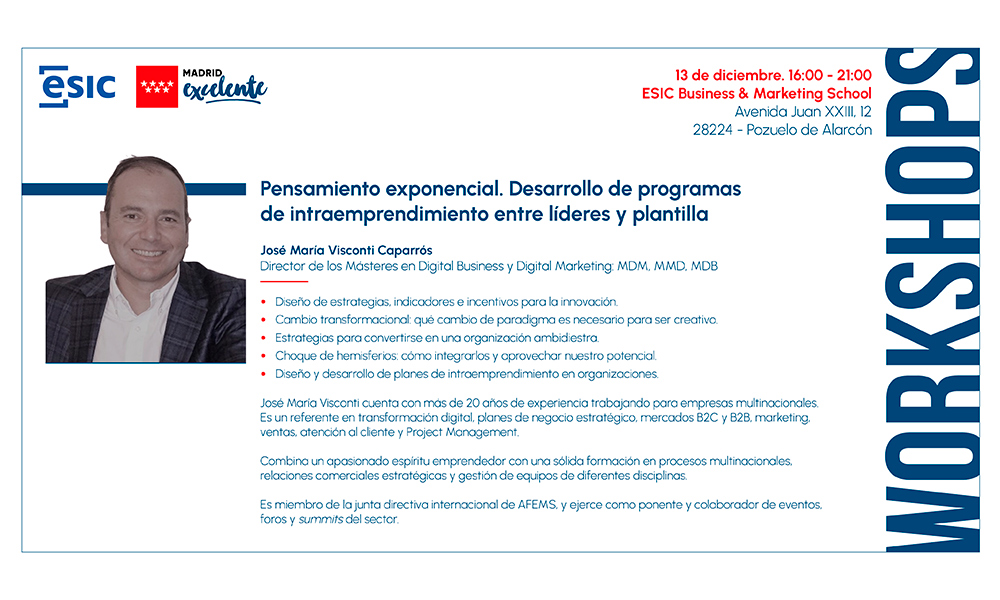 Pensamiento exponencial. Desarrollo de programas de intraemprendimiento entre líderes y plantilla . Programa del encuentro y biografía deldocente, José María Visconti.