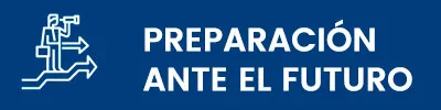 PREPARACIÓN ANTE EL FUTURO