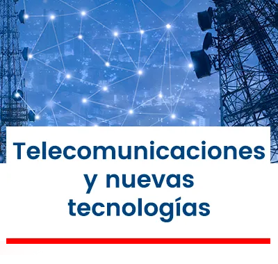 Telecomunicaciones y nuevas tecnologías